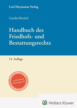 Abbildung von Gaedke / Barthel | Handbuch Friedhofs- und Bestattungsrecht | 14. Auflage | 2024 | beck-shop.de
