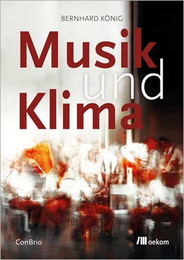 Abbildung von König | Musik und Klima | 1. Auflage | 2024 | beck-shop.de
