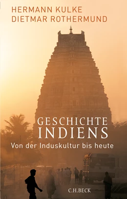 Abbildung von Kulke, Hermann / Rothermund, Dietmar | Geschichte Indiens | 6. Auflage | 2024 | beck-shop.de