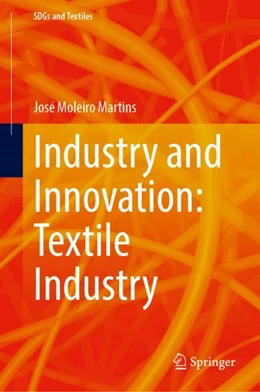 Abbildung von Moleiro Martins | Industry and Innovation: Textile Industry | 1. Auflage | 2024 | beck-shop.de