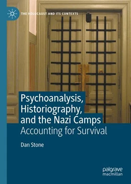 Abbildung von Stone | Psychoanalysis, Historiography, and the Nazi Camps | 1. Auflage | 2024 | beck-shop.de