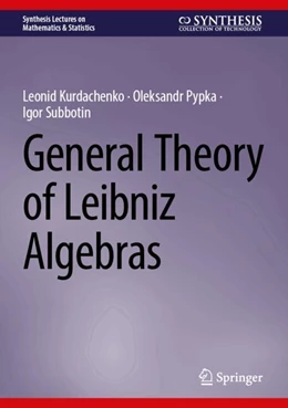 Abbildung von Kurdachenko / Pypka | General Theory of Leibniz Algebras | 1. Auflage | 2024 | beck-shop.de