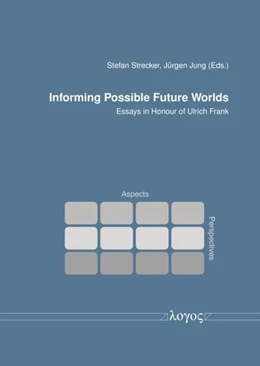Abbildung von Strecker / Jung | Informing Possible Future Worlds | 1. Auflage | 2024 | beck-shop.de