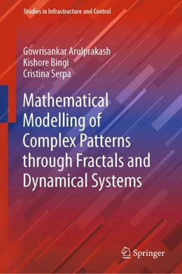 Abbildung von Arulprakash / Bingi | Mathematical Modelling of Complex Patterns Through Fractals and Dynamical Systems | 1. Auflage | 2024 | beck-shop.de