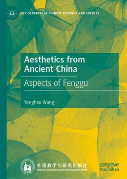 Abbildung von Wang | Aesthetics from Ancient China | 1. Auflage | 2024 | beck-shop.de