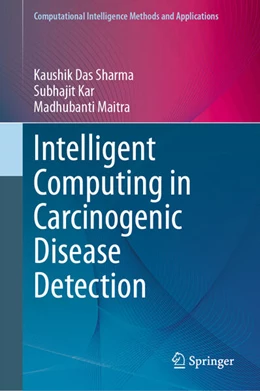 Abbildung von Das Sharma / Kar | Intelligent Computing in Carcinogenic Disease Detection | 1. Auflage | 2024 | beck-shop.de