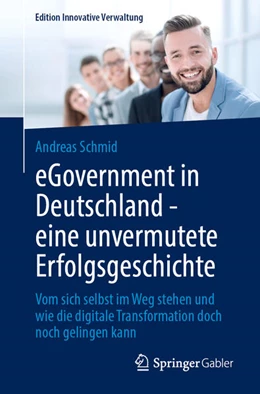 Abbildung von Schmid | eGovernment in Deutschland - eine unvermutete Erfolgsgeschichte | 1. Auflage | 2024 | beck-shop.de