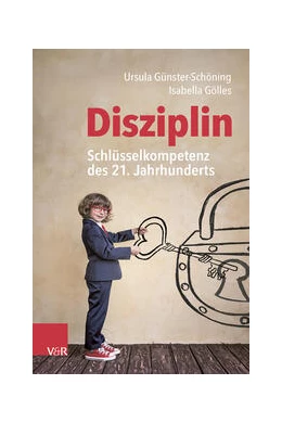 Abbildung von Günster-Schöning / Gölles | Disziplin - Schlüsselkompetenz des 21. Jahrhunderts | 1. Auflage | 2024 | beck-shop.de