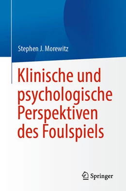 Abbildung von Morewitz | Klinische und psychologische Perspektiven des Foulspiels | 1. Auflage | 2024 | beck-shop.de