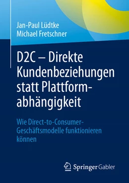 Abbildung von Lüdtke / Fretschner | D2C - Direkte Kundenbeziehungen statt Plattformabhängigkeit | 1. Auflage | 2024 | beck-shop.de