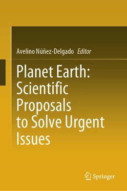 Abbildung von Núñez-Delgado | Planet Earth: Scientific Proposals to Solve Urgent Issues | 1. Auflage | 2024 | beck-shop.de