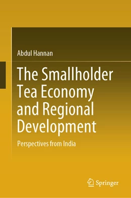 Abbildung von Hannan | The Smallholder Tea Economy and Regional Development | 1. Auflage | 2024 | beck-shop.de