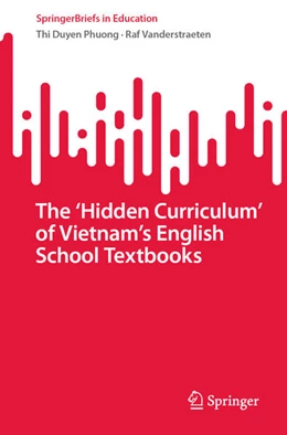 Abbildung von Phuong / Vanderstraeten | The 'Hidden Curriculum' of Vietnam's English School Textbooks | 1. Auflage | 2024 | beck-shop.de