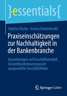 Abbildung von Kiszka / Hastenteufel | Praxiseinschätzungen zur Nachhaltigkeit in der Bankenbranche | 1. Auflage | 2024 | beck-shop.de