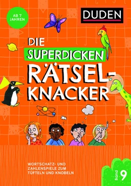 Abbildung von Eck / Offermann | Die superdicken Rätselknacker - ab 7 Jahren (Band 9) | 1. Auflage | 2024 | beck-shop.de