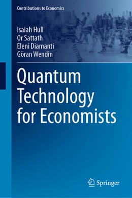 Abbildung von Hull / Sattath | Quantum Technology for Economists | 1. Auflage | 2024 | beck-shop.de
