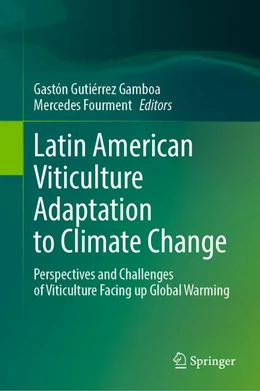 Abbildung von Gutiérrez Gamboa / Fourment | Latin American Viticulture Adaptation to Climate Change | 1. Auflage | 2024 | beck-shop.de