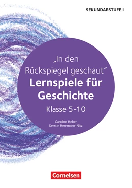 Abbildung von Heber / Herrmann-Nitz | Lernspiele Sekundarstufe I - Geschichte - Klasse 5-10 | 1. Auflage | 2024 | beck-shop.de