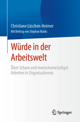 Abbildung von Lüschen-Heimer | Würde in der Arbeitswelt | 1. Auflage | 2024 | beck-shop.de
