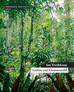 Abbildung von SGGK Schweizerische Gesellschaft für Gartenkultur | Im Treibhaus | 1. Auflage | 2024 | beck-shop.de