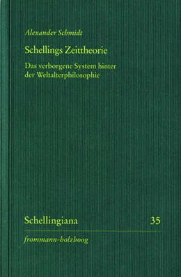 Abbildung von Schmidt | Schellings Zeittheorie | 1. Auflage | 2024 | beck-shop.de