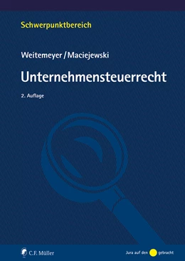 Abbildung von Weitemeyer / Maciejewski | Unternehmensteuerrecht | 2. Auflage | 2024 | beck-shop.de