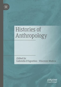 Abbildung von D'Agostino / Matera | Histories of Anthropology | 1. Auflage | 2024 | beck-shop.de