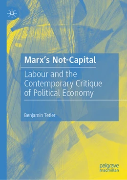 Abbildung von Tetler | Marx’s Not-Capital | 1. Auflage | 2024 | beck-shop.de