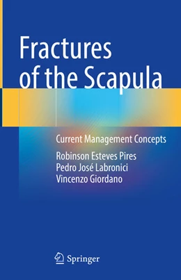Abbildung von Pires / Labronici | Fractures of the Scapula | 1. Auflage | 2024 | beck-shop.de