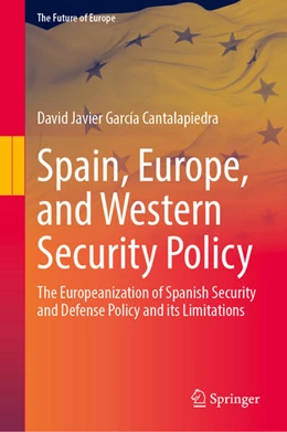 Abbildung von García Cantalapiedra | Spain, Europe, and Western Security Policy | 1. Auflage | 2024 | beck-shop.de