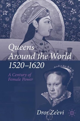 Abbildung von Ze’evi | Queens Around the World, 1520–1620 | 1. Auflage | 2024 | beck-shop.de