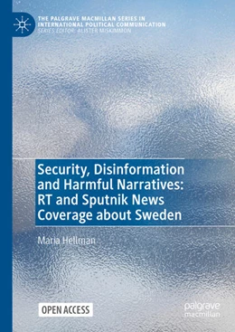 Abbildung von Hellman | Security, Disinformation and Harmful Narratives: RT and Sputnik News Coverage about Sweden | 1. Auflage | 2024 | beck-shop.de