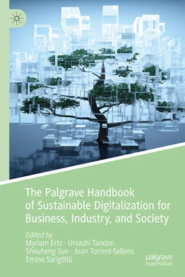 Abbildung von Ertz / Tandon | The Palgrave Handbook of Sustainable Digitalization for Business, Industry, and Society | 1. Auflage | 2024 | beck-shop.de