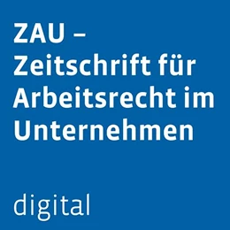 Abbildung von ZAU - Zeitschrift für Arbeitsrecht im Unternehmen digital | 1. Auflage | 2024 | beck-shop.de