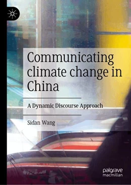 Abbildung von Wang | Communicating Climate Change in China | 1. Auflage | 2024 | beck-shop.de