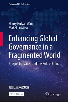 Abbildung von Wang / Miao | Enhancing Global Governance in a Fragmented World | 1. Auflage | 2024 | beck-shop.de