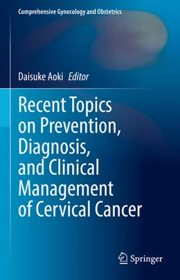 Abbildung von Aoki | Recent Topics on Prevention, Diagnosis, and Clinical Management of Cervical Cancer | 1. Auflage | 2024 | beck-shop.de