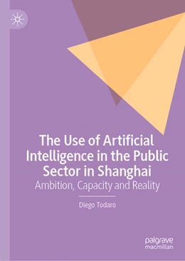 Abbildung von Todaro | The Use of Artificial Intelligence in the Public Sector in Shanghai | 1. Auflage | 2024 | beck-shop.de
