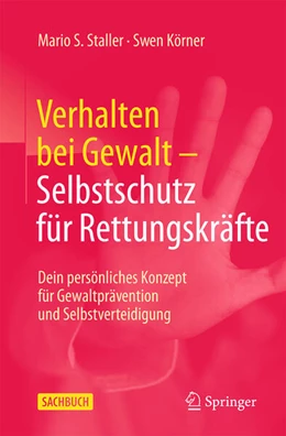 Abbildung von Körner / Staller | Verhalten bei Gewalt ¿ Selbstschutz für Rettungskräfte | 1. Auflage | 2024 | beck-shop.de