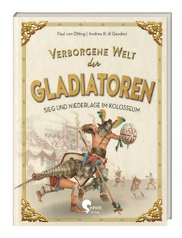 Abbildung von Otting | Verborgene Welt der Gladiatoren | 1. Auflage | 2024 | beck-shop.de