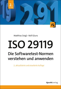 Abbildung von Daigl / Glunz | ISO 29119 - Die Softwaretest-Normen verstehen und anwenden | 2. Auflage | 2024 | beck-shop.de