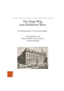 Abbildung von Kößler / Scheutz | Der lange Weg zum Erzbistum Wien | 1. Auflage | 2024 | beck-shop.de