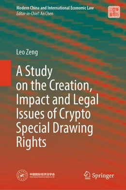 Abbildung von Zeng | A Study on the Creation, Impact and Legal Issues of Crypto Special Drawing Rights | 1. Auflage | 2024 | beck-shop.de