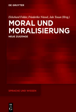 Abbildung von Felder / Nüssel | Moral und Moralisierung | 1. Auflage | 2024 | beck-shop.de