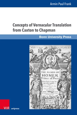 Abbildung von Frank | Concepts of Vernacular Translation from Caxton to Chapman | 1. Auflage | 2025 | beck-shop.de