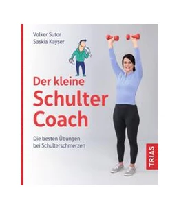 Abbildung von Sutor / Kayser | Der kleine Schulter-Coach | 1. Auflage | 2024 | beck-shop.de