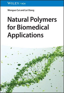 Abbildung von Cui / Xiang | Natural Polymers for Biomedical Applications | 1. Auflage | 2024 | beck-shop.de