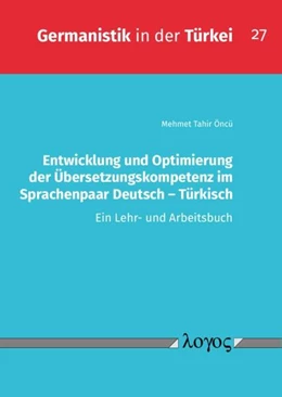 Abbildung von Öncü | Entwicklung und Optimierung der Übersetzungskompetenz im Sprachenpaar Deutsch - Türkisch | 1. Auflage | 2024 | 27 | beck-shop.de