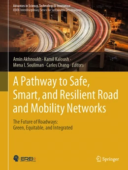 Abbildung von Akhnoukh / Kaloush | A Pathway to Safe, Smart, and Resilient Road and Mobility Networks | 1. Auflage | 2024 | beck-shop.de