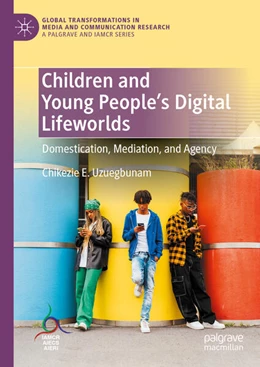 Abbildung von Uzuegbunam | Children and Young People's Digital Lifeworlds | 1. Auflage | 2024 | beck-shop.de